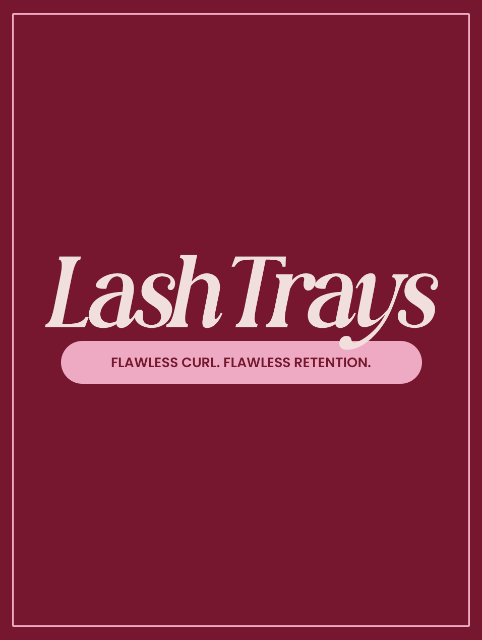 Lash Trays